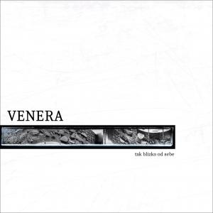 Venera - Tak blízko od sebe